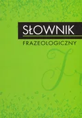 Słowniki języka polskiego - Słownik frazeologiczny - miniaturka - grafika 1