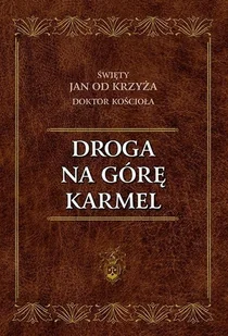 Droga na Górę Karmel - Religia i religioznawstwo - miniaturka - grafika 2