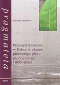 Historia Polski - Przemysł tytoniowy w Polsce w okresie pierwszego planu pięcioletniego - Andrzej Synowiec - miniaturka - grafika 1
