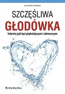 Diety, zdrowe żywienie - Simeone Salvatore Szczęśliwa głodówka Sekrety jak być piękniejszym i zdrowszym - miniaturka - grafika 1