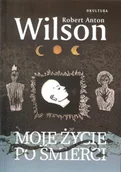 Eseje - Wilson Robert A. Moje życie po $13mierci - miniaturka - grafika 1