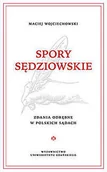 Prawo - Spory sędziowskie Zdania odrębne w polskich sądach Maciej Wojciechowski - miniaturka - grafika 1