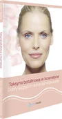 Książki medyczne - Toksyna botulinowa w kosmetyce. Poradnik dla pacjentów - miniaturka - grafika 1