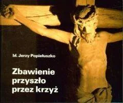 Edycja Świętego Pawła Zbawienie przyszło przez krzyż. Perełka 231 - Jerzy Popiełuszko - Aforyzmy i sentencje - miniaturka - grafika 2