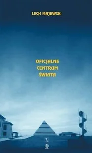 Oficjalne centrum świata - Wywiady, wspomnienia - miniaturka - grafika 2