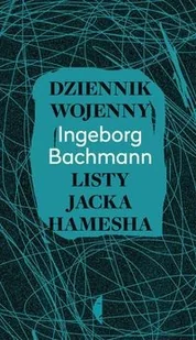 Dziennik wojenny - Bachmann Ingeborg - Historia świata Dziennik wojenny - Bachmann Ingeborg - Historia świata - miniaturka - grafika 1