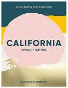 Obcojęzyczne książki kulinarne - Eleanor Maidment California Living + Eating - miniaturka - grafika 1