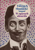 Książki o kulturze i sztuce - W Oparach Absurdu Julian Tuwim,antoni Słonimski - miniaturka - grafika 1