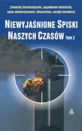 Felietony i reportaże - Amber Niewyjaśnione spiski naszych czasów. Tom 2 - Jonathan Vankin, John Whalen - miniaturka - grafika 1