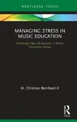 Pozostałe książki - ROUTLEDGE Managing Stress in Music Education: Routes to Wellness and Vitality - miniaturka - grafika 1