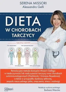 Dieta W Chorobach Tarczycy Serena Missori,alessandro Gelli - Zdrowie - poradniki Dieta W Chorobach Tarczycy Serena Missori,alessandro Gelli - Zdrowie - poradniki - miniaturka - grafika 1