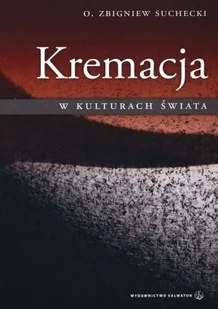 KREMACJA W KULTURACH ŚWIATA - Religia i religioznawstwo - miniaturka - grafika 2