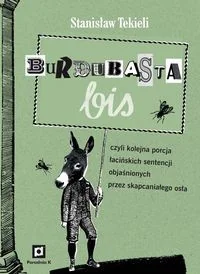 Burdubasta bis czyli kolejna porcja łacińskich sentencji.. - Aforyzmy i sentencje Burdubasta bis czyli kolejna porcja łacińskich sentencji.. - Aforyzmy i sentencje - miniaturka - grafika 2