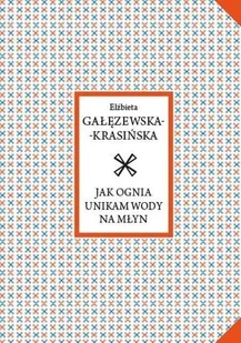 Jak ognia unikam wody na młyn - Poezja - miniaturka - grafika 2