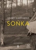 Audiobooki - literatura piękna - Wydawnictwo Literackie Sońka Książka audio MP3 Ignacy Karpowicz - miniaturka - grafika 1