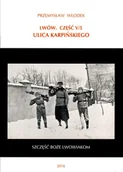 Przewodniki - Wydawnictwo Kresów Wschodnich Przemysław Włodek Lwów. Część V/5. Ulica Karpińskiego - miniaturka - grafika 1