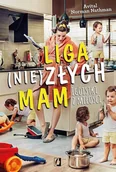 Miłość, seks, związki - Liga (nie)złych mam. Egoistki z miłości - miniaturka - grafika 1