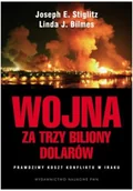 Felietony i reportaże - Wojna za trzy biliony dolarów Prawdziwy koszt konfliktu w Iraku Używana - miniaturka - grafika 1