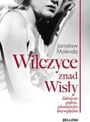 Biografie i autobiografie - Jarosław Molenda Wilczyce znad Wisły Zabójczo piękne zdradziecko bezwzględne - miniaturka - grafika 1