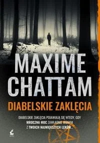 Maxime Chattam Trylogia zła 3 Diabelskie zaklęcia - Thrillery - miniaturka - grafika 3