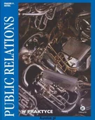 Biznes - Felberg PUBLIC RELATIONS W PRAKTYCE Fraser P. Seitel 9788388667213 - miniaturka - grafika 1