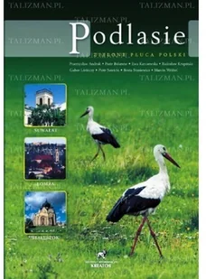 INSTYTUT WYDAWNICZY KREATOR Podlasie - zielone płuca - Kulturoznawstwo i antropologia - miniaturka - grafika 2
