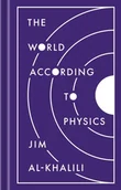 Obcojęzyczne książki naukowe - Jim Al-Khalili The World According to Physics - miniaturka - grafika 1