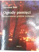 Nauki przyrodnicze - Ogrody pamięci dekorowanie grobów roślinami Używana - miniaturka - grafika 1