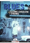 Książki o kulturze i sztuce - The Blues Ojcowie Chrzestni i Synowie DVD Używana - miniaturka - grafika 1