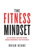 Obcojęzyczne książki naukowe - Brian Keane The Fitness Mindset - miniaturka - grafika 1
