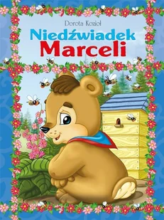 Niedźwiadek Marceli - Literatura popularno naukowa dla młodzieży - miniaturka - grafika 2