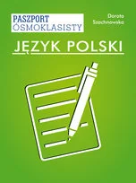 Język polski. Paszport ósmoklasisty - Podręczniki dla szkół podstawowych - miniaturka - grafika 2