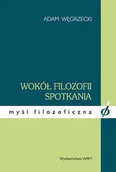 Filozofia i socjologia - WAM Węgrzecki Adam Wokół filozofii spotkania - miniaturka - grafika 1