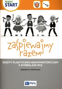 Pewny start Zaśpiewajmy razem Zeszyt plastyczno-grafomotoryczny z symbolami PCS - Pedagogika i dydaktyka Pewny start Zaśpiewajmy razem Zeszyt plastyczno-grafomotoryczny z symbolami PCS - Pedagogika i dydaktyka - miniaturka - grafika 2