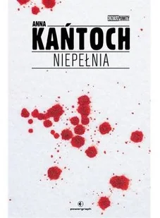 Kańtoch Anna Niepełnia - mamy na stanie, wyślemy natychmiast - Powieści - miniaturka - grafika 2