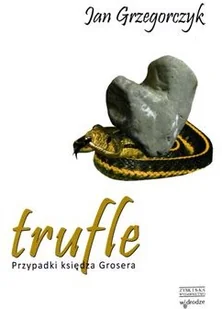 Przypadki księdza Grosera - tom 2. Trufle - Jan Grzegorczyk - Powieści - miniaturka - grafika 2