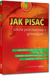 Greg JAK PISAĆ SZKOŁA PODSTAWOWA GIMNAZJUM Pomianowska Zofia - Pomoce naukowe - miniaturka - grafika 2