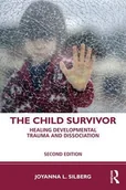 Pozostałe książki - ROUTLEDGE The Child Survivor: Healing Developmental Trauma and Dissociation - miniaturka - grafika 1