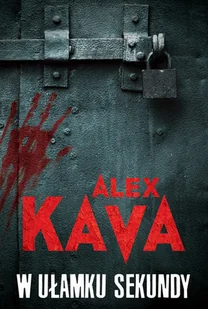 HarperCollins W ułamku sekundy Alex Kava 1 - Powieści - miniaturka - grafika 2