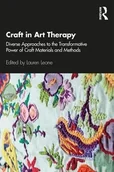 Pozostałe książki - ROUTLEDGE Craft in Art Therapy: Diverse Approaches to the Transformative Power of Craft Materials and Methods - miniaturka - grafika 1