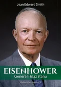 Biografie i autobiografie - Eisenhower Generał i mąż stanu Jean Edward Smith - miniaturka - grafika 1