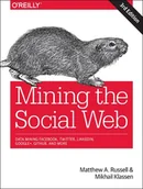 Obcojęzyczne książki informatyczne - Mikhail Klassen; Matthew A. Russell Mining the Social Web 3e - miniaturka - grafika 1