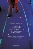 Publicystyka - Universitas Feliszewski Zbigniew Wyścig na wstędze Mobiusa - miniaturka - grafika 1