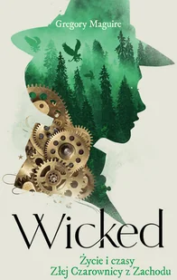 Wicked. Życie i czasy Złej Czarownicy z Zachodu - Fantasy - miniaturka - grafika 2