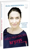 Poradniki psychologiczne - Edipresse Polska Mój przyjaciel kryzys. Jak radzić sobie z kryzysami i wyciagać z nich naukę - Olga Kozierowska - miniaturka - grafika 1