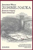 Nauka - Zombie-Nauka Jeszcze Więcej Ikon Ewolucji Jonathan Wells - miniaturka - grafika 1