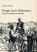 Proza - Drugie życie Mahometa Prorok w literaturze zachodniej Nedim GÜRSEL - miniaturka - grafika 1