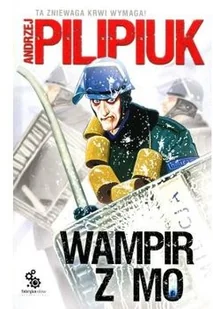 Fabryka Słów Andrzej Pilipiuk Wampir z MO - Fantasy - miniaturka - grafika 2