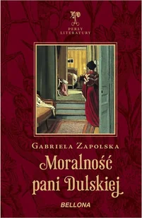 Bellona Moralność pani Dulskiej - Gabriela Zapolska - Literatura przygodowa - miniaturka - grafika 2