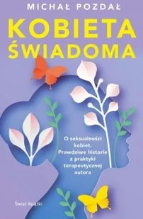 Kobieta świadoma - Felietony i reportaże - miniaturka - grafika 2